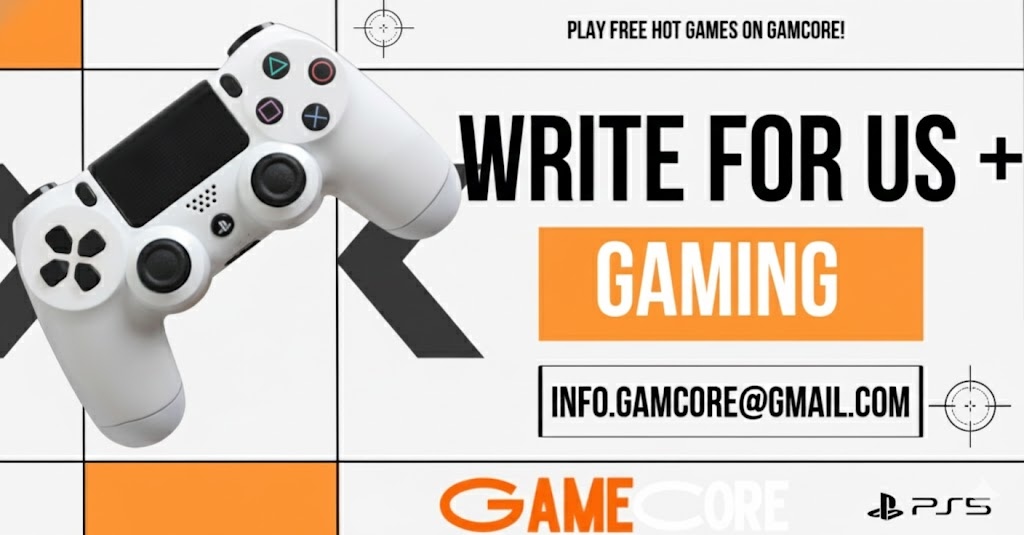 Write For Us + Gaming Guide And Tips